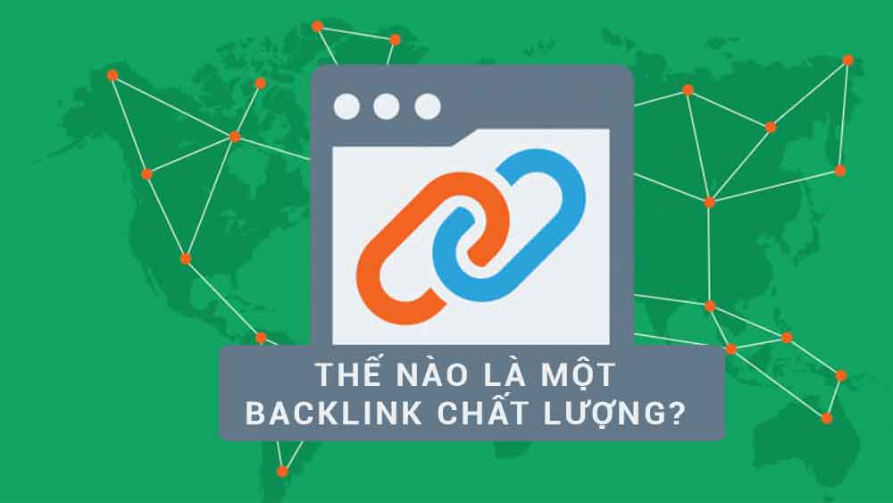 Thế nào là một backlink chất lượng?