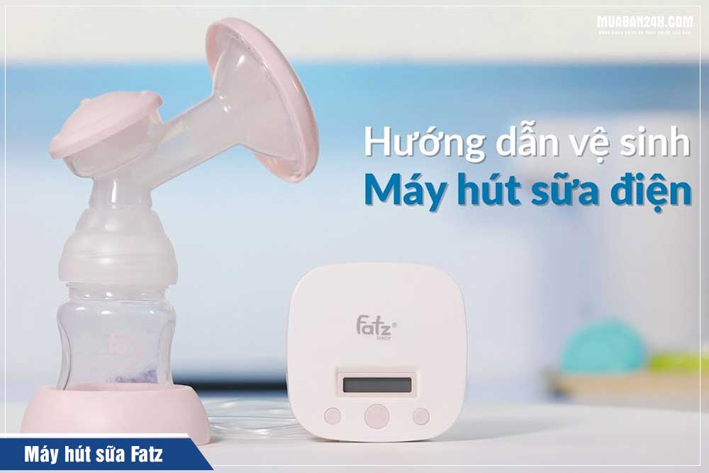Hướng dẫn vệ sinh và cách tiệt trùng máy hút sữa Fatz